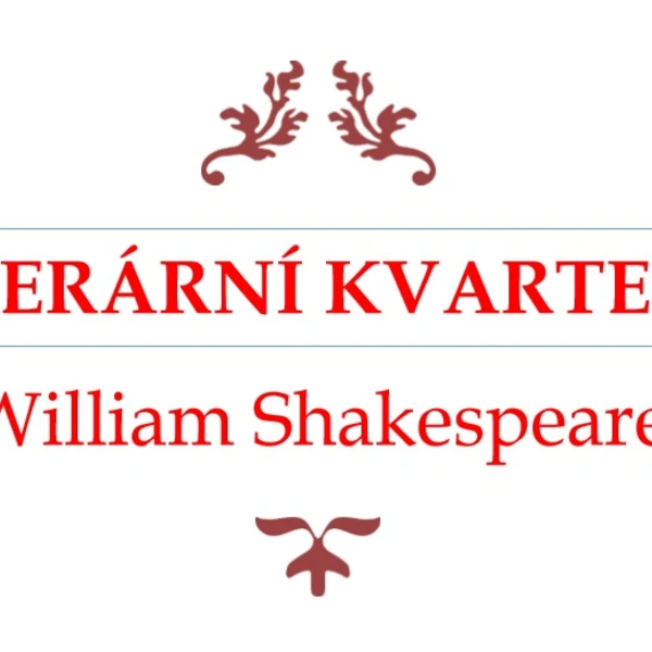 Literární kvarteto - W. Shakespeare 1