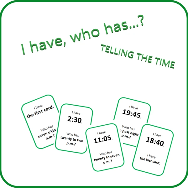 I have, who has...? Telling the time 1