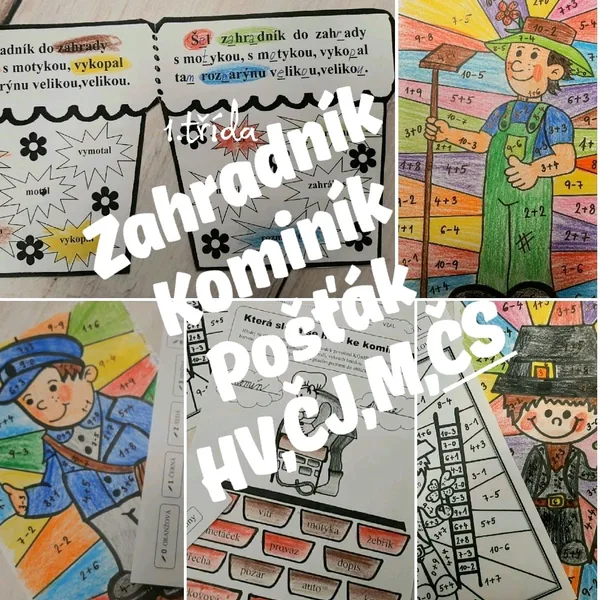 ZAHRADNÍK, KOMINÍK, POŠŤÁK - 1. třída HV, ČJ, M, ČS, PČ, VV 1