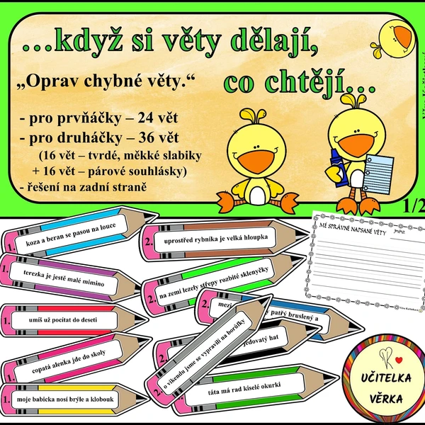 …když si věty dělají, co chtějí… - "Oprav chybné věty." 1