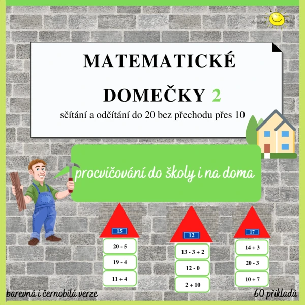 MATEMATICKÉ DOMEČKY - procvičování do školy i na doma 1
