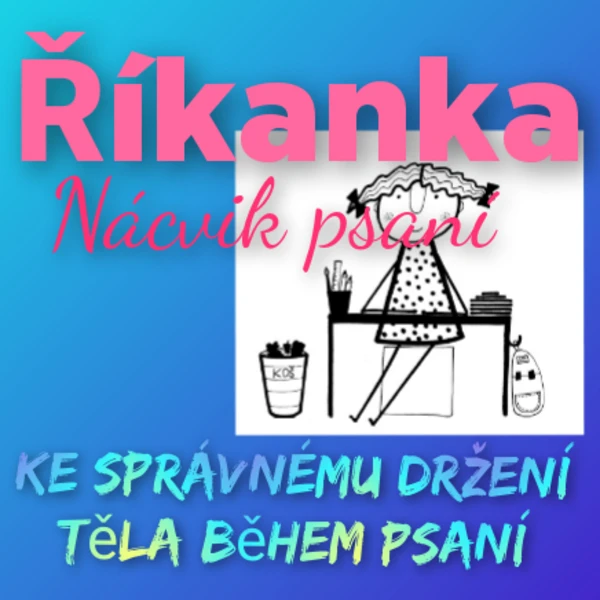 Říkanka ke správnému držení těla během psaní 1