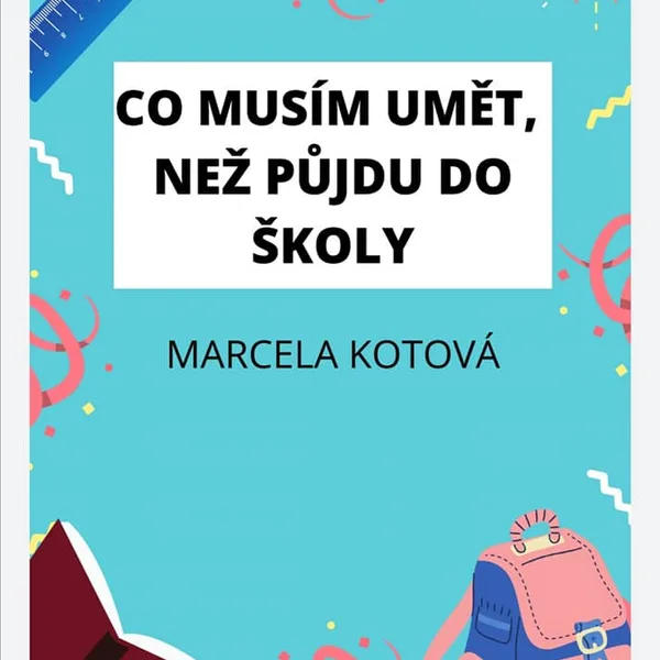 CO MUSÍM UMĚT, NEŽ PŮJDU DO ŠKOLY 1