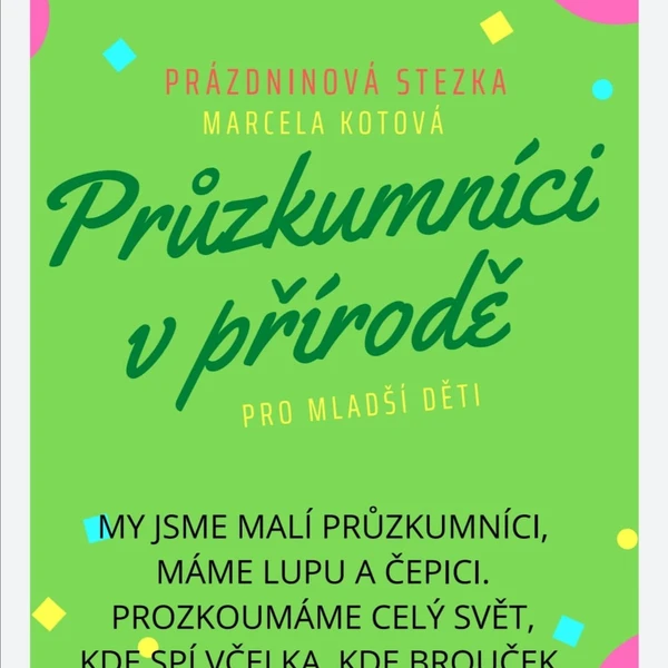 PRÁZDNINOVÁ STEZKA- PRŮZKUMNÍCI  V PŘÍRODĚ -MŠ -mladší 1