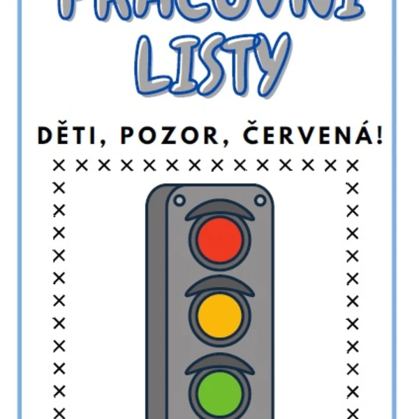 PRACOVNÍ LISTY 7. - DĚTI, POZOR, ČERVENÁ! 1