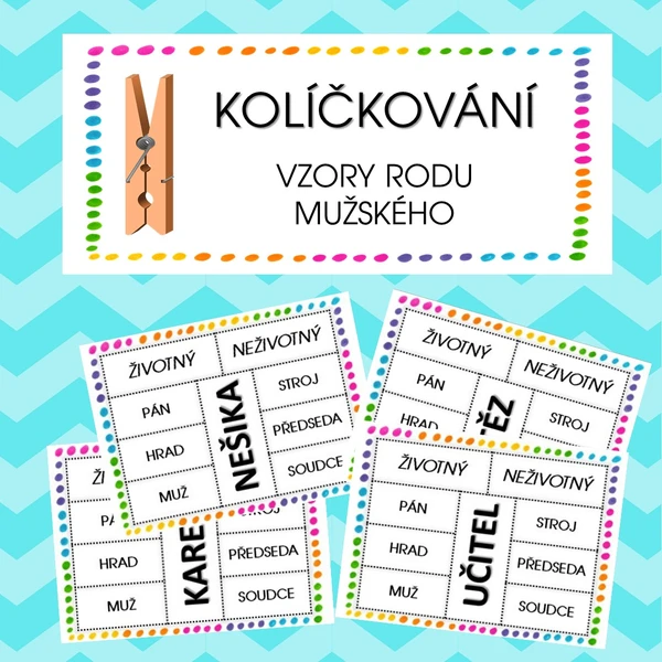 KOLÍČKOVÁNÍ - vzory rodu mužského 1