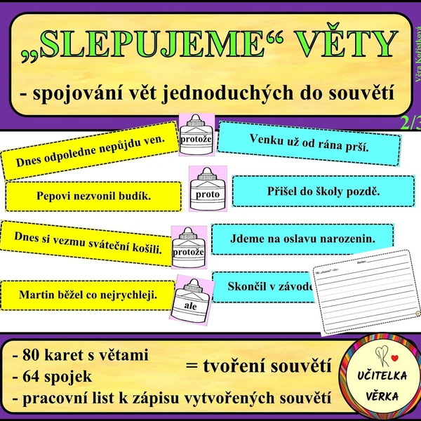 "SLEPUJEME" VĚTY - spojování vět jednoduchých do souvětí 1