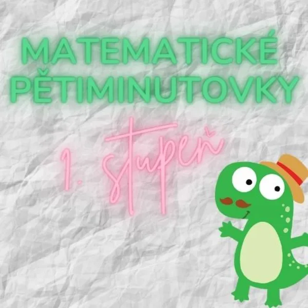 Matematické pětiminutovky pro 1. stupeň 1