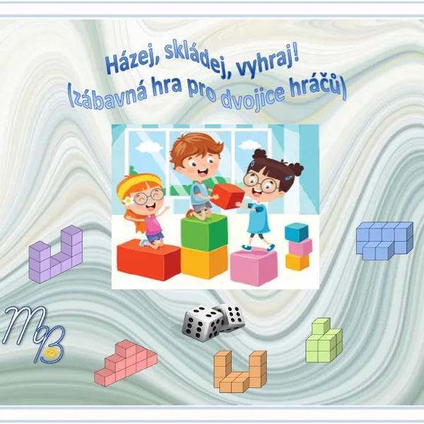 HÁZEJ, SKLÁDEJ, VYHRAJ! (Zábavná hra pro dvojice hráčů.) 1