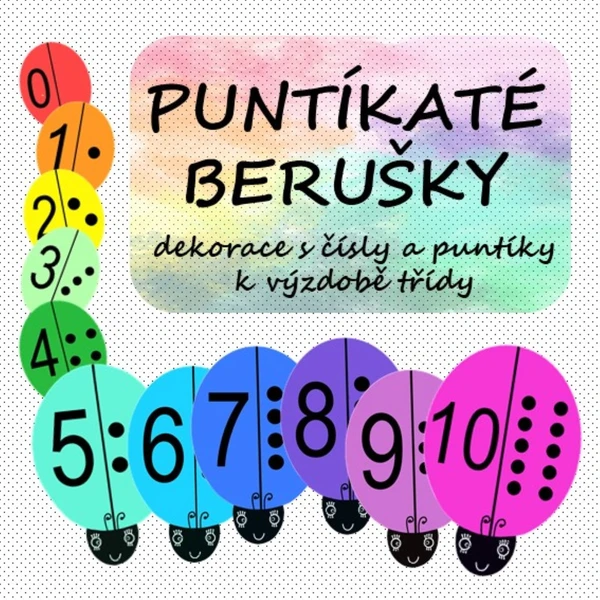 Puntíkaté berušky - dekorace s čísly a puntíky k výzdobě třídy 1