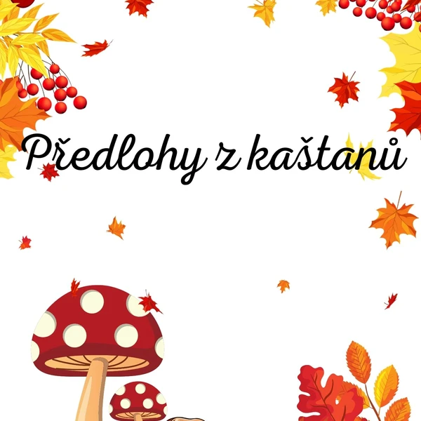 Předlohy z kaštanů 1