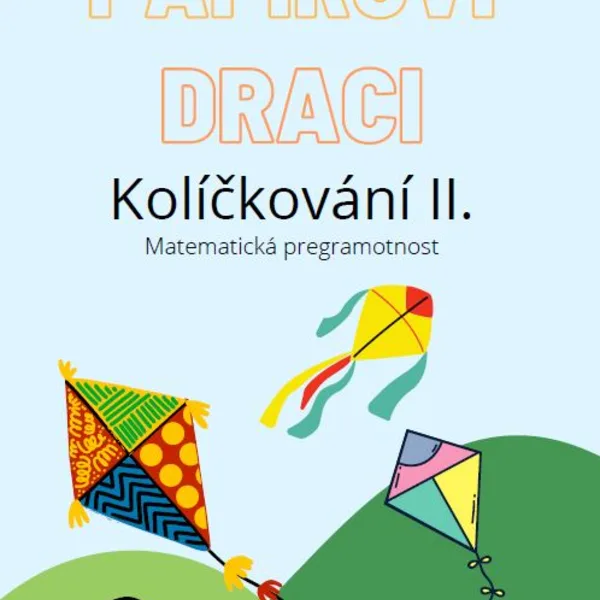Papíroví draci - Kolíčkování II. - Matematická pregramotnost 1