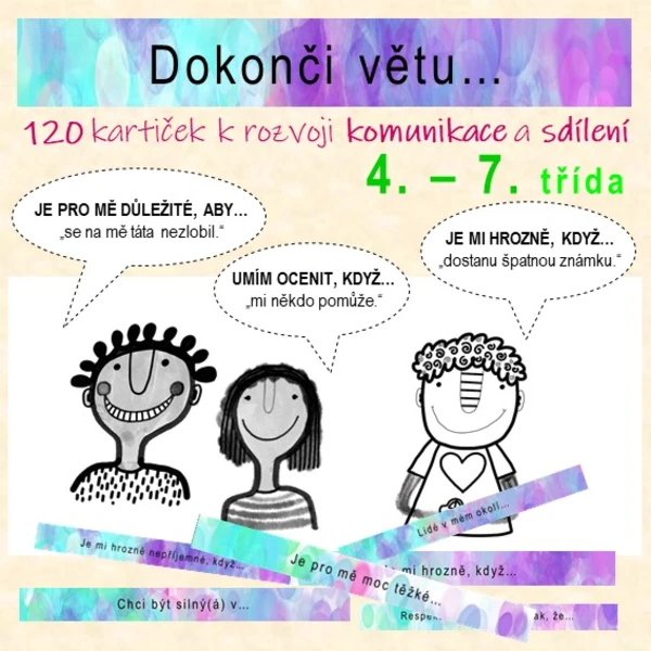 Dokonči větu - 120 kartiček k rozvoji komunikace a sdílení (4. - 7. třída ZŠ) 1