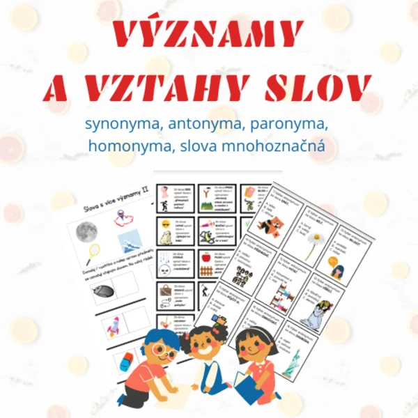 Kartičky: synonyma, antonyma, paronyma, homonyma, slova mnohoznačná 1