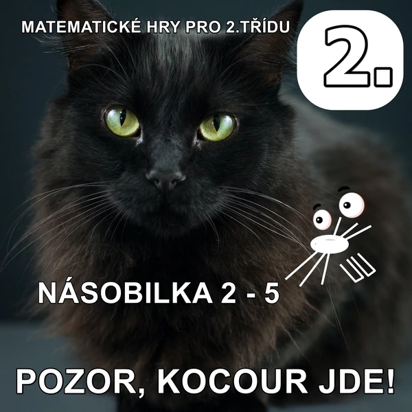Pozor, kocour jde! (násobilka 2 - 5) 1