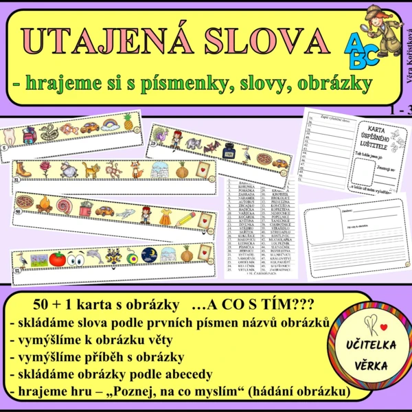 UTAJENÁ SLOVA aneb HRAJEME SI S PÍSMENKY, SLOVY, OBRÁZKY 1