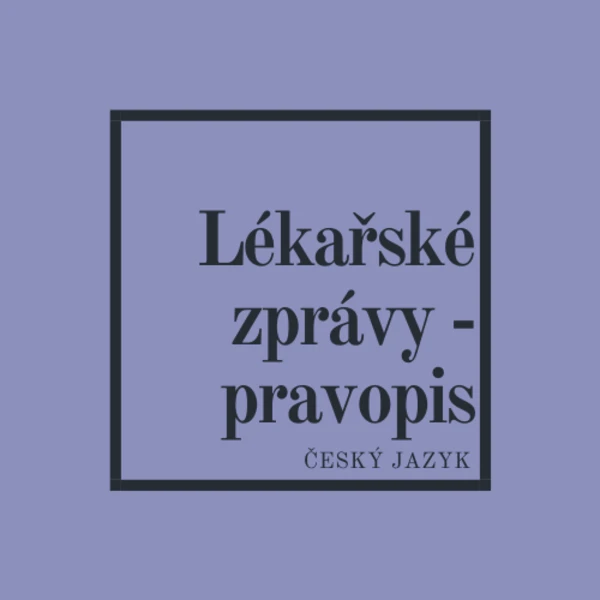Lékařské zprávy - pravopis 1