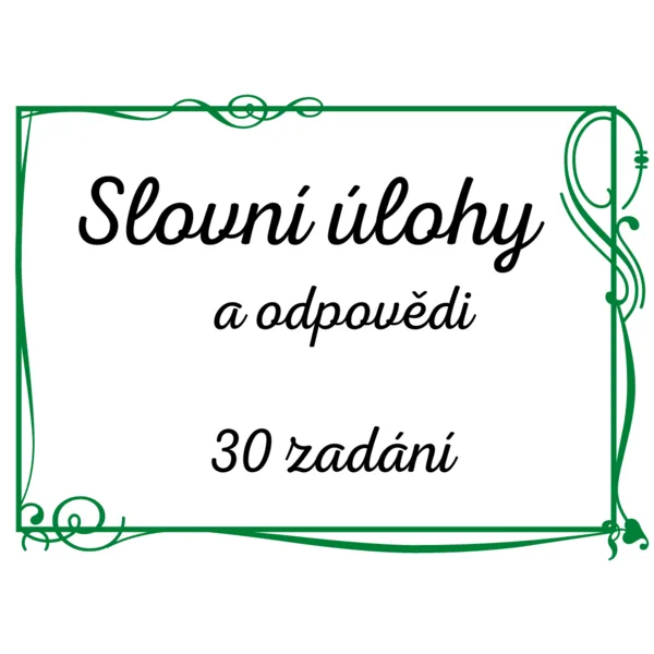 Slovní úlohy - 30 zadání se řešením 1