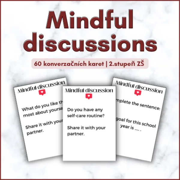 Mindful discussions | 60 Diskuzních kartiček | 2.stupeň ZŠ 1