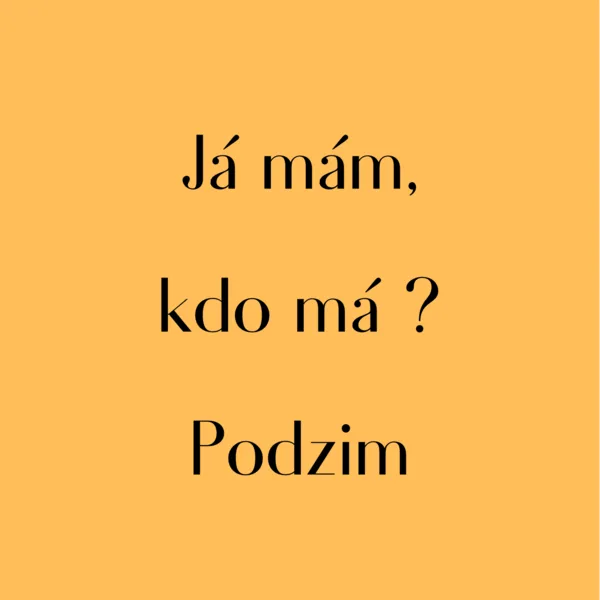 Já mám, kdo má? Podzim 1