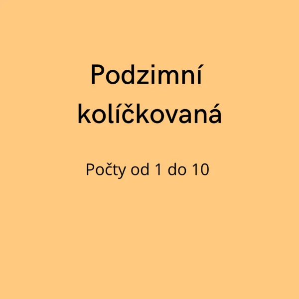 Podzimní kolíčkovaná 1-10 1
