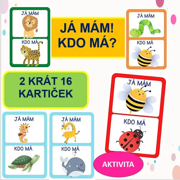 JÁ MÁM! KDO MÁ? - ZVÍŘÁTKA 1