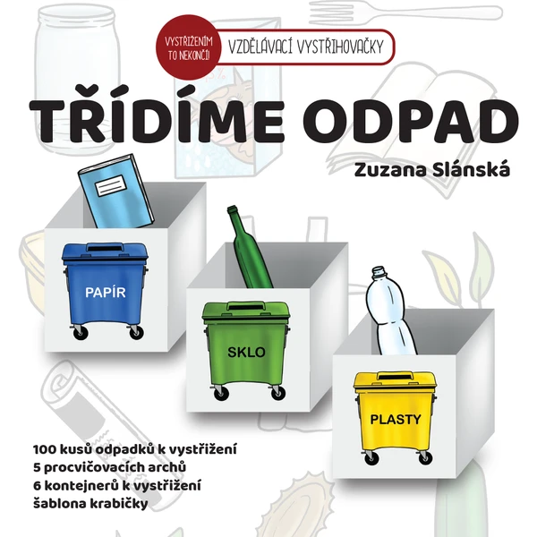 Třídíme odpad - Vzdělávací vystřihovačky 1