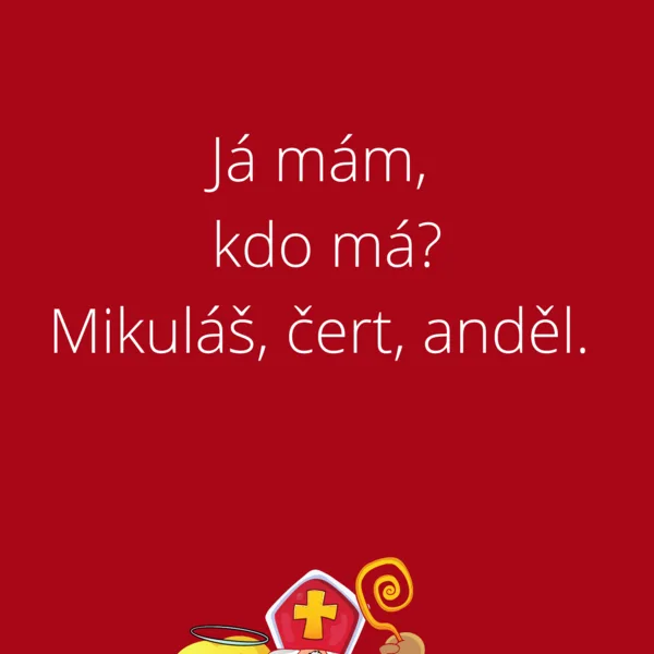 Já mám, kdo má? Čert, mikuláš, anděl. 1