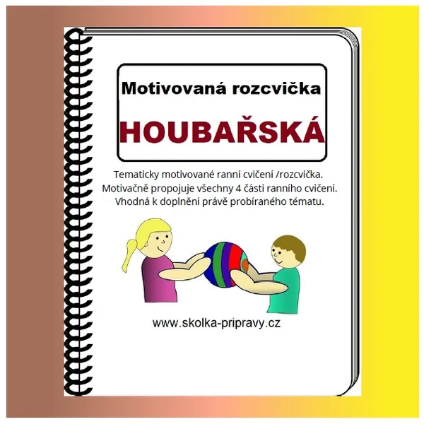 Motivované cvičení "HOUBAŘSKÁ ROZCVIČKA" 1