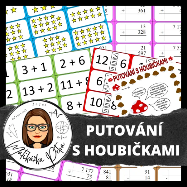 PUTOVÁNÍ S HOUBIČKAMI - MATEMATICKÁ HRA 1
