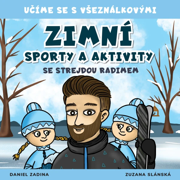 VŠEZNÁLKOVI - O zimních sportech a aktivitách se strejdou Radimem 1
