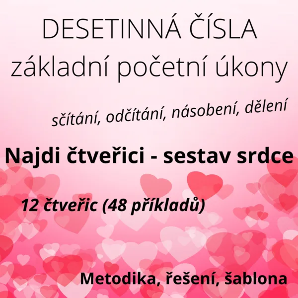 VYTVOŘ SRDCE: hledání čtveřice - základní početní operace s desetinnými čísly  1