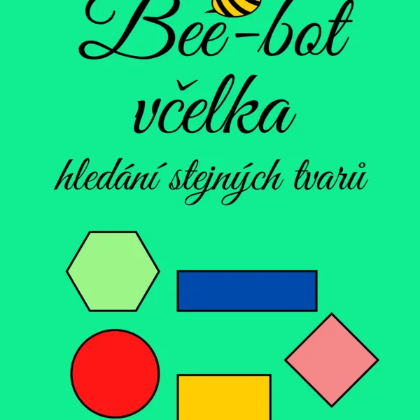 🐝BEE-BOT VČELKA 🐝 HLEDÁNÍ STEJNÝCH TVARŮ 🟨🟣🔺 1