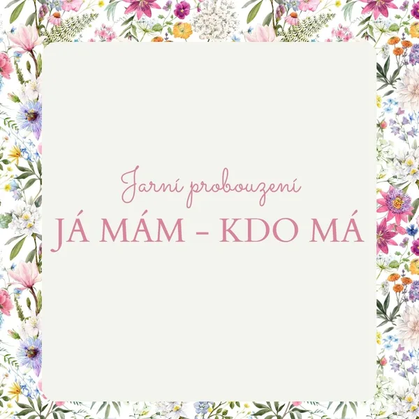 Jarní JÁ MÁM - KDO MÁ 1