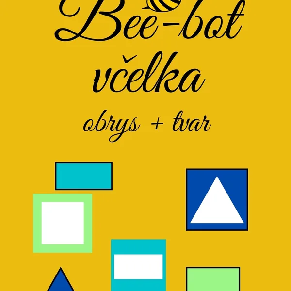 🐝BEE-BOT VČELKA 🐝 TVAR + OBRYS 🟨🟣🔺 1