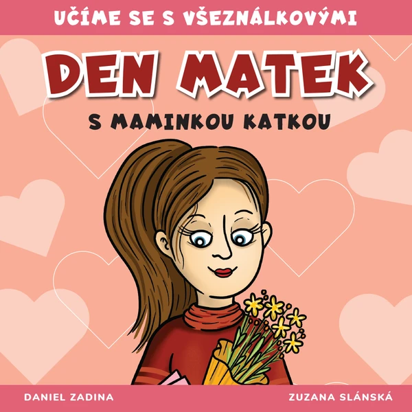VŠEZNÁLKOVI - Den matek s maminkou Katkou 1