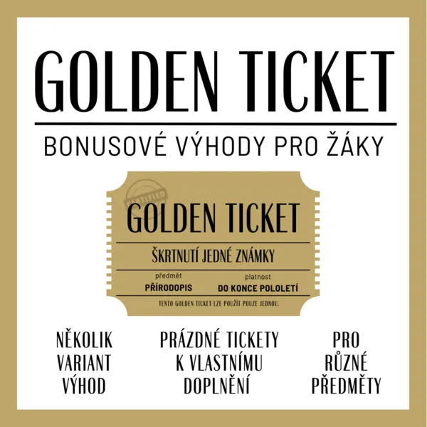  GOLDEN TICKET - kartičky s bonusovými výhodami pro žáky do výuky 1