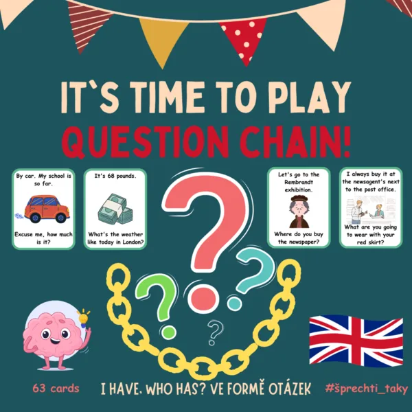 QUESTION CHAIN - otázkový řetěz ve formě "I have, who has?" 1