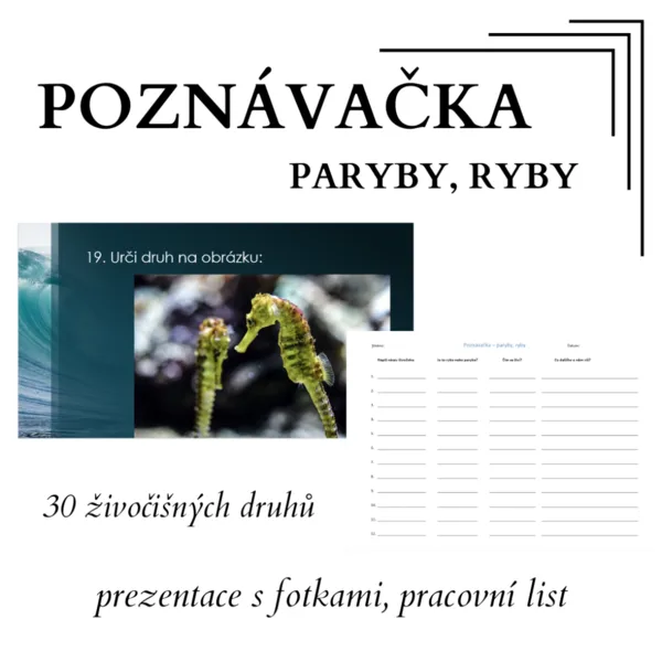 POZNÁVAČKA - paryby, ryby (prezentace a pracovní listy) 1