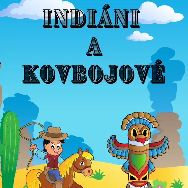 Indiáni a kovbojové - demonstrační materiál 1