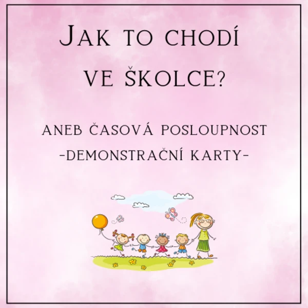 Jak to chodí ve školce, časová posloupnost 1