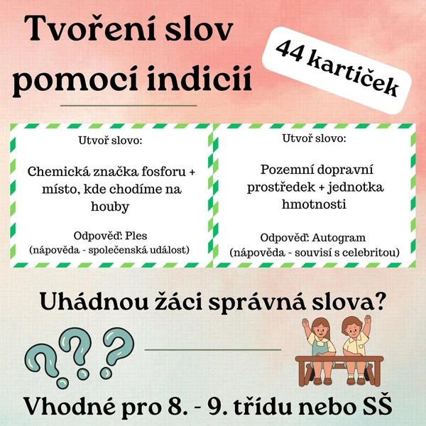 Tvoříme slova pomocí indicií - soubor 44 kartiček  1