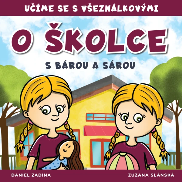 VŠEZNÁLKOVI - O školce s Bárou a Sárou 1