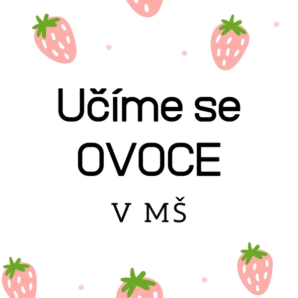 Učíme se ovoce v MŠ 1
