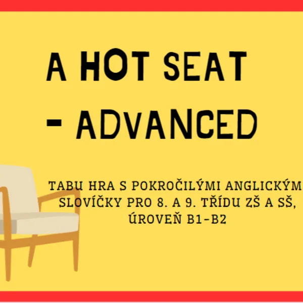 A hot seat - advanced 1