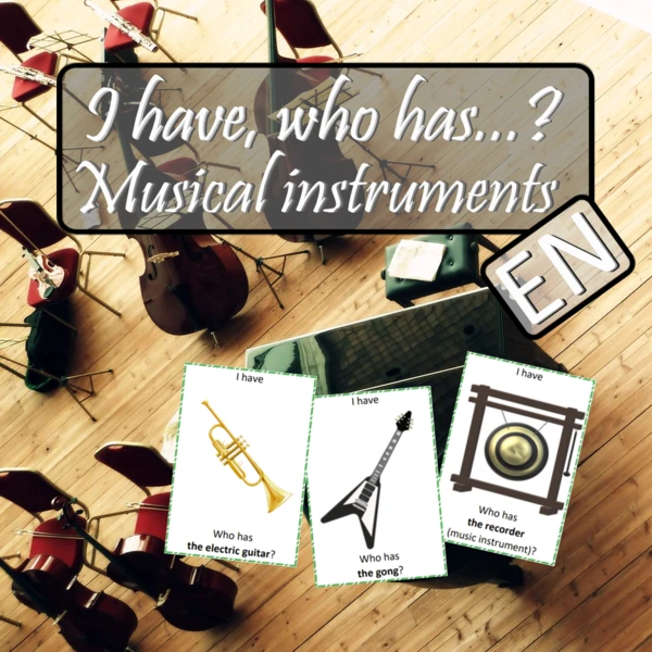 I have, who has...? Musical instruments 1