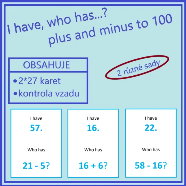 I have, who has…? plus and minus to 100 (2 různé sady)  1