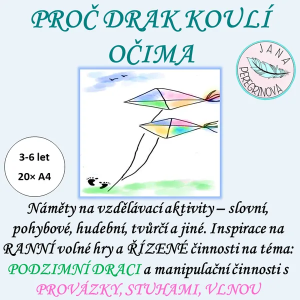 PROČ DRAK KOULÍ OČIMA – RANNÍ volné hry, ŘÍZENÁ činnost/ PODZIMNÍ DRACI 1