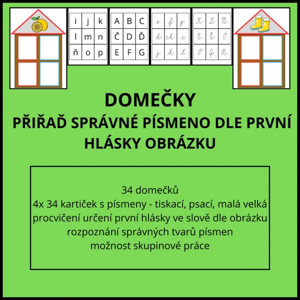 Domečky - přiřaď správné písmeno dle první hlásky obrázku 1