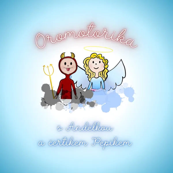 Oromotorika s Andělkou a čertíkem Pepíkem 1